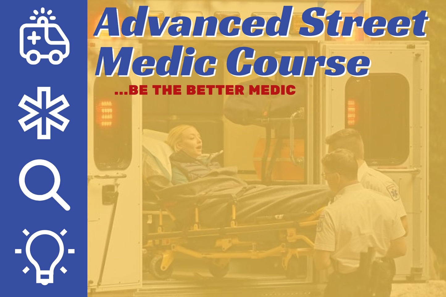 Advanced Street Medic Course